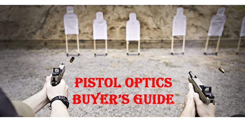 Pistol Optics Buyer’s Guide