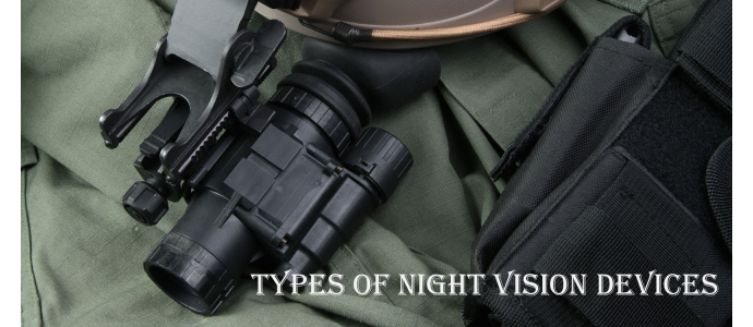 Types of Night Vision Devices