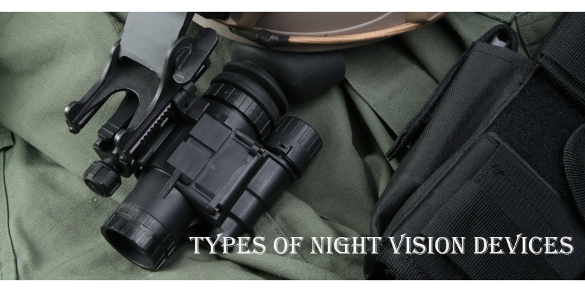 Types of Night Vision Devices
