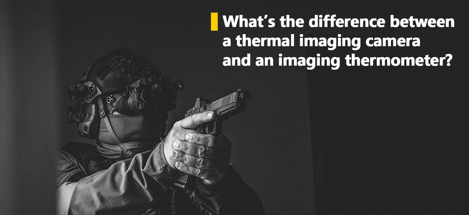 What’s the difference between a thermal imaging camera and an imaging thermometer?